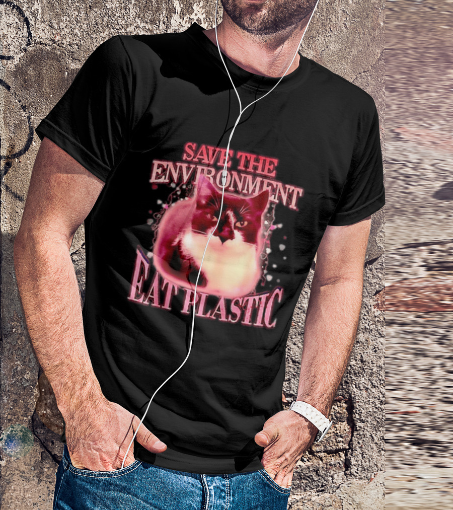 Save The Environment Eat Plastic Cat Humor T-Shirt