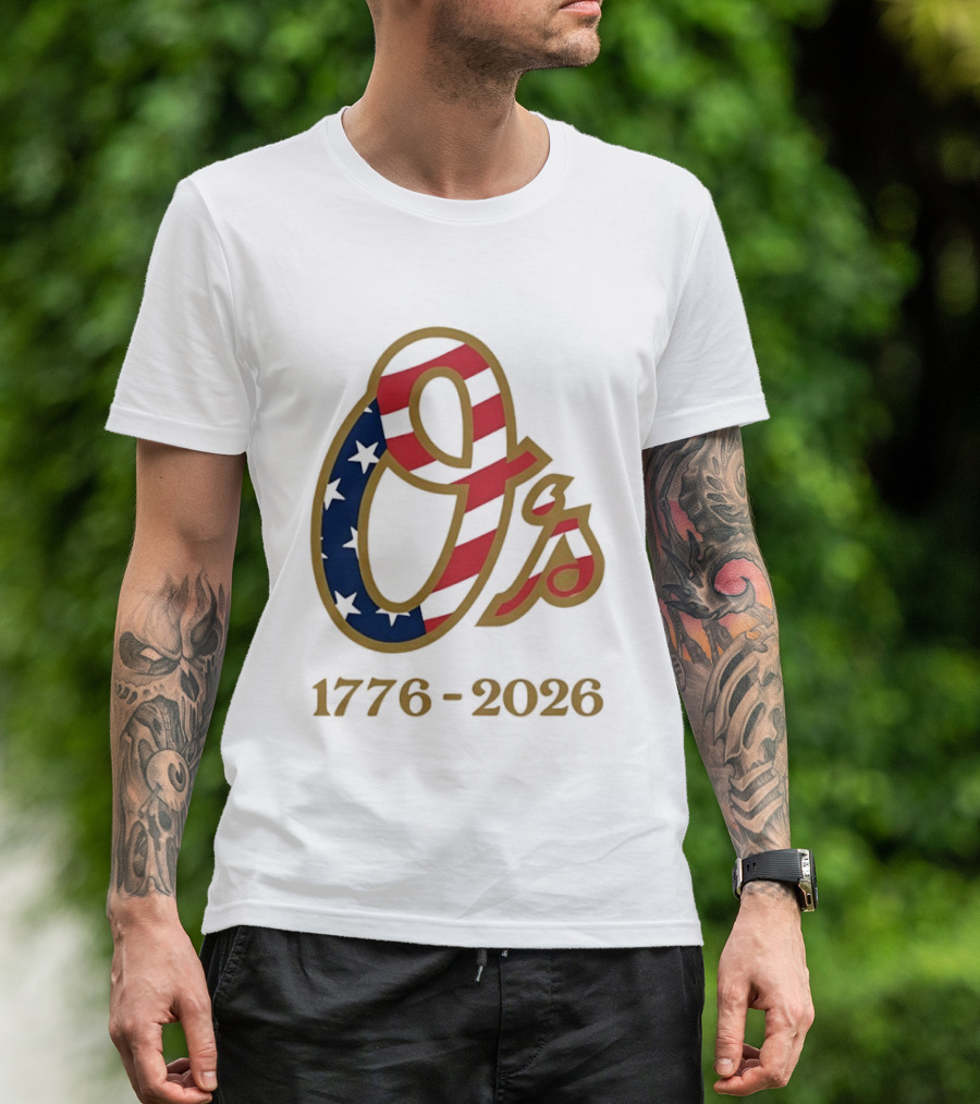 Baltimore Orioles MLB 1776 2026 250th Anniversary Fourth Of July Celebration T-Shirt