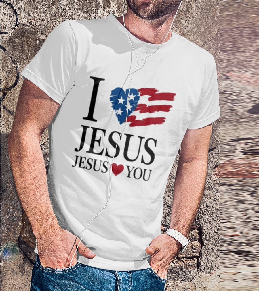 I Love Jesus Jesus Heart You American Flag Stars Stripes T-Shirt