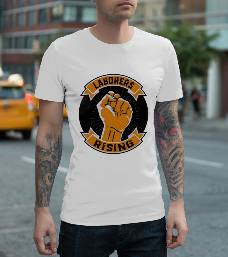 Laborers Rising Fist Solidarity Power Union Worker Movement T-Shirt