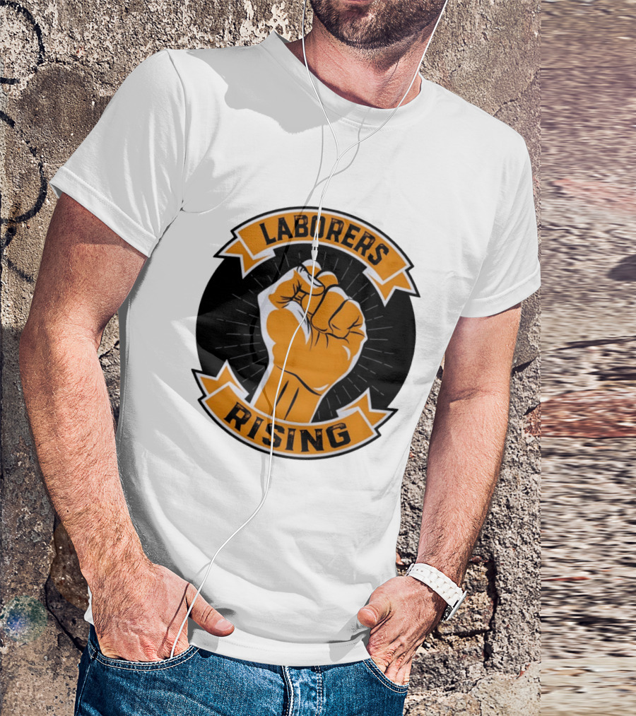 Laborers Rising Fist Solidarity Power Union Worker Movement T-Shirt