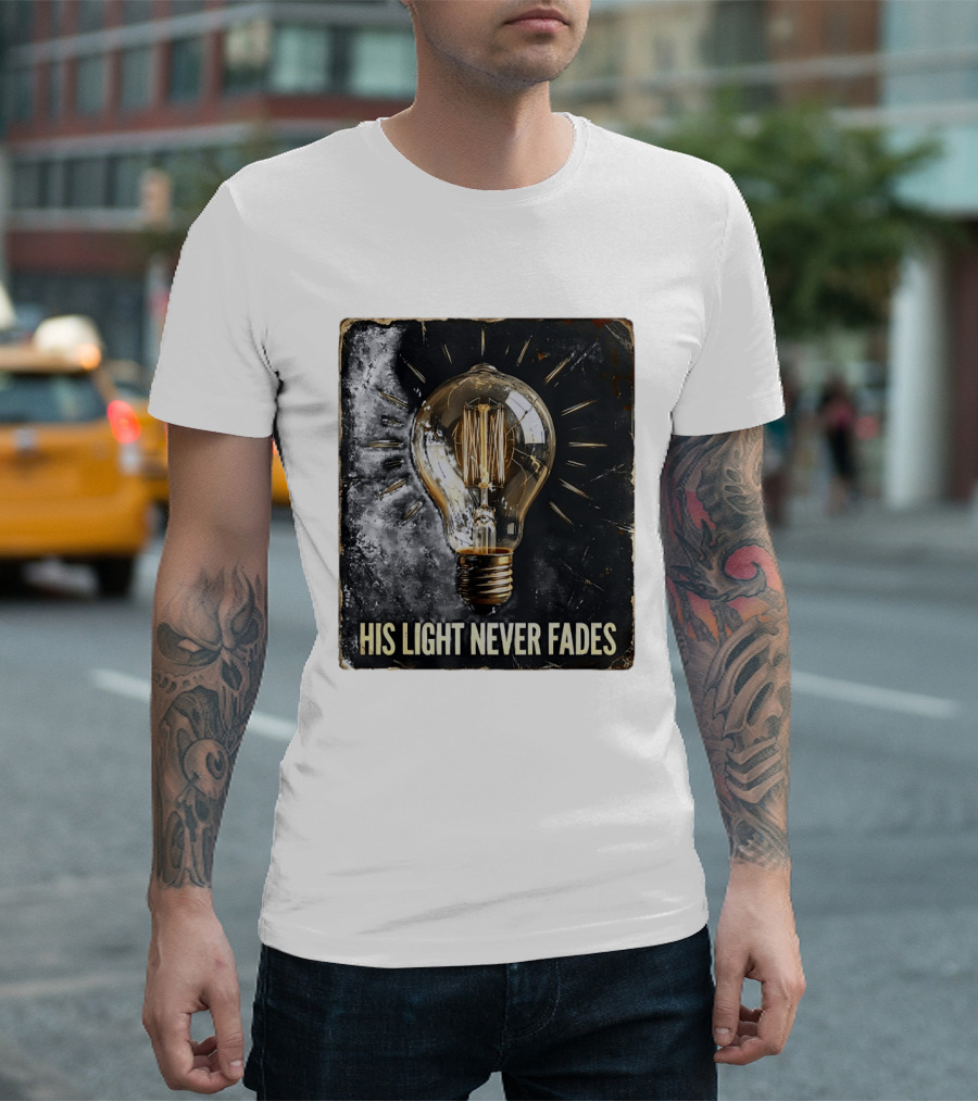 His Light Never Fades Vintage Light Bulb T-Shirt
