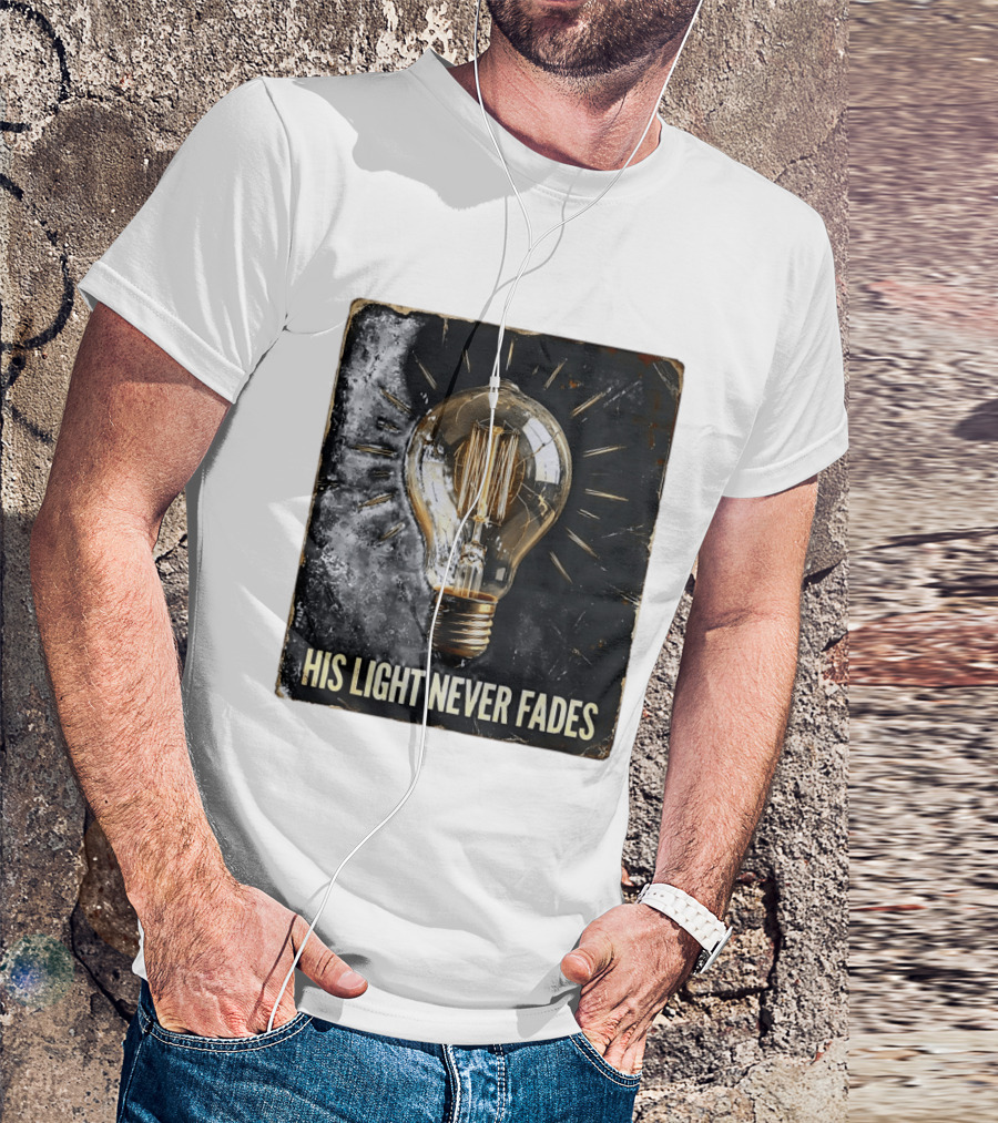 His Light Never Fades Vintage Light Bulb T-Shirt