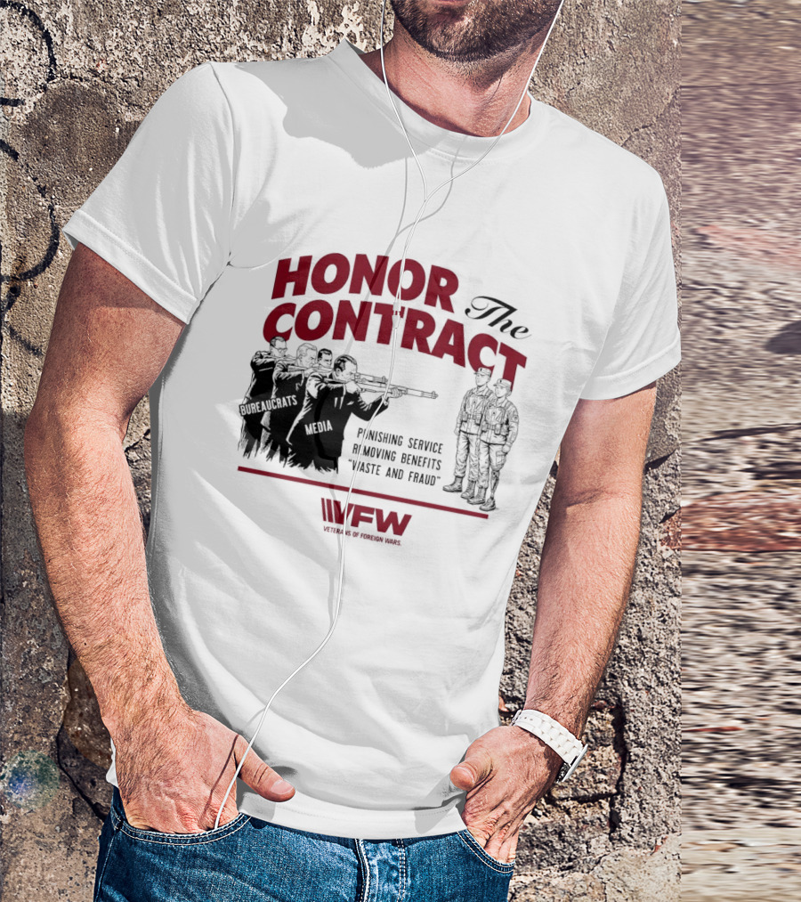 Honor The Contract Vfw Punishing Service Removing Benefits Waste And Fraud Veterans Of Foreign Wars T-Shirt
