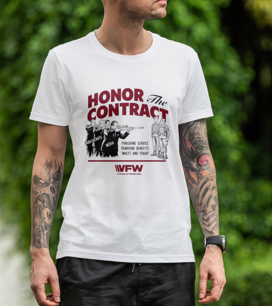 Honor The Contract Vfw Punishing Service Removing Benefits Waste And Fraud Veterans Of Foreign Wars T-Shirt