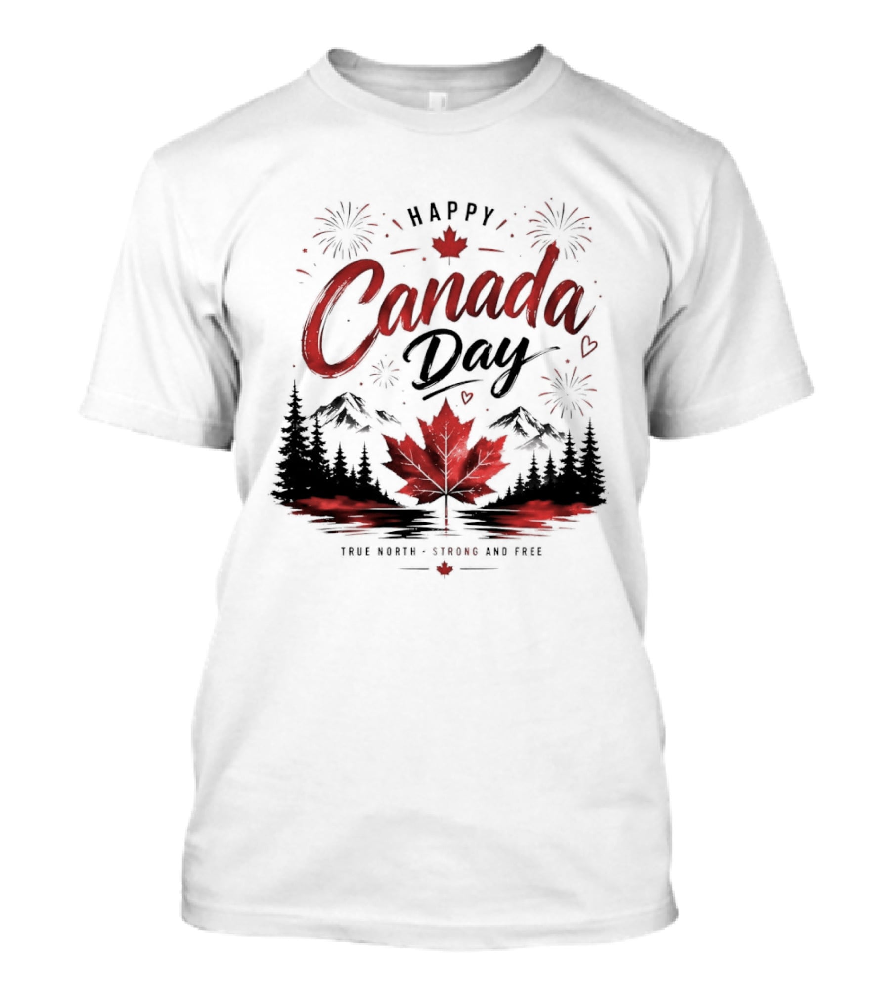 Happy Canada Day True North Strong And Free Maple Leaf Mountains Fireworks T-Shirt