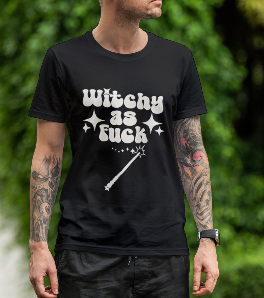 Witchy As Fck Magic Wand And Stars T-Shirt