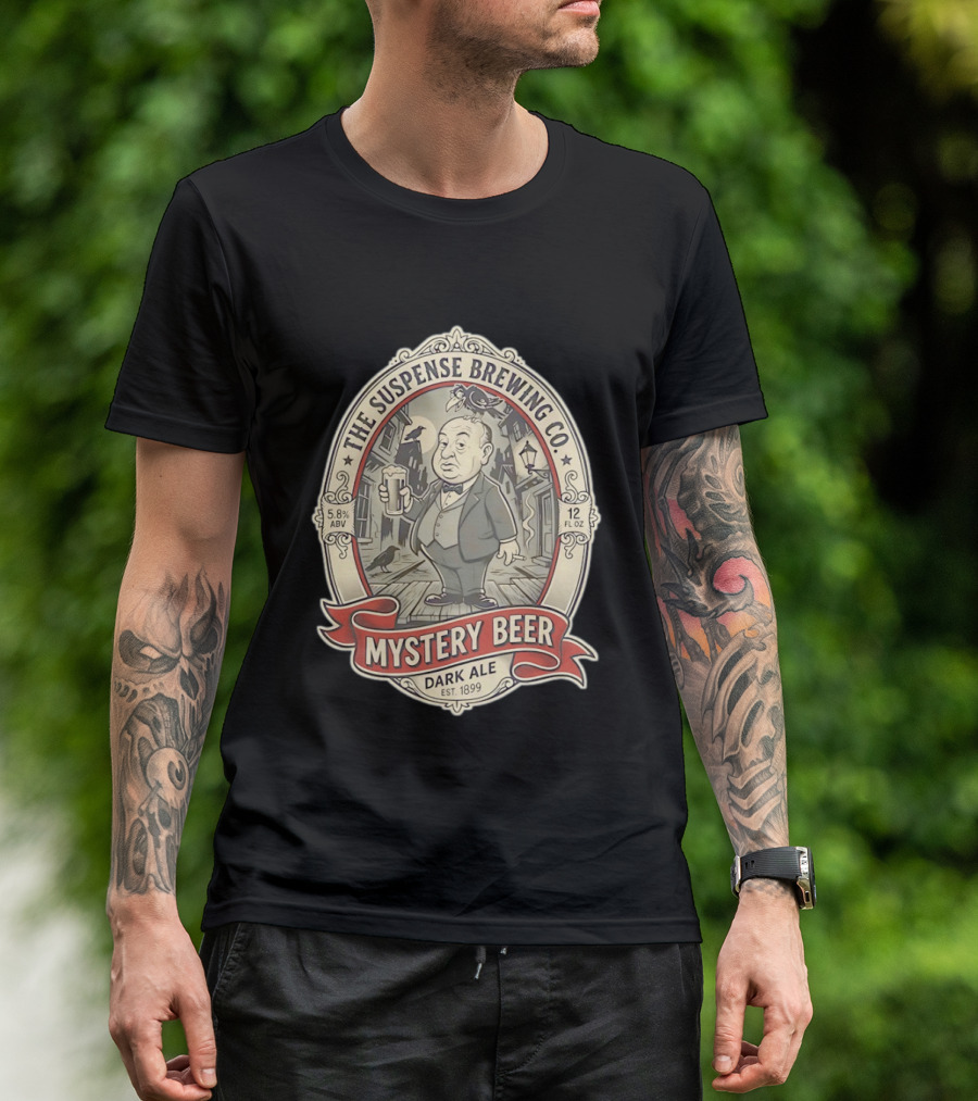 The Suspense Brewing Co Mystery Beer Dark Ale Alfred Hitchcock Est 1899 T-Shirt