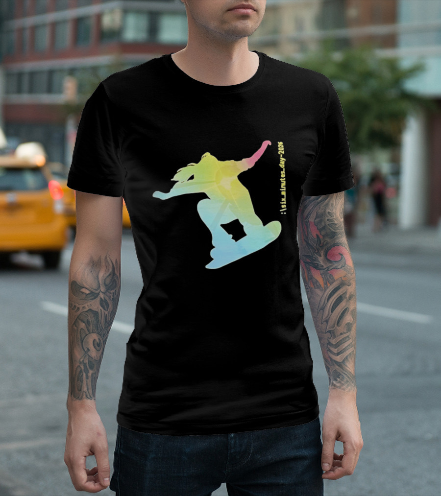 Six Minutes Day 2026 Snowboarding Snowboarder T-Shirt