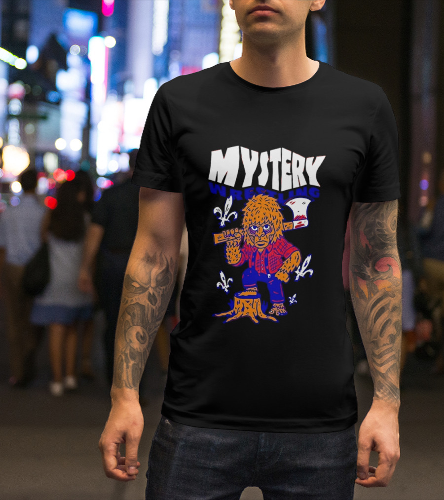 Mystery Wrestling Lumberjack Sasquatch Axe Woodcutting T-Shirt