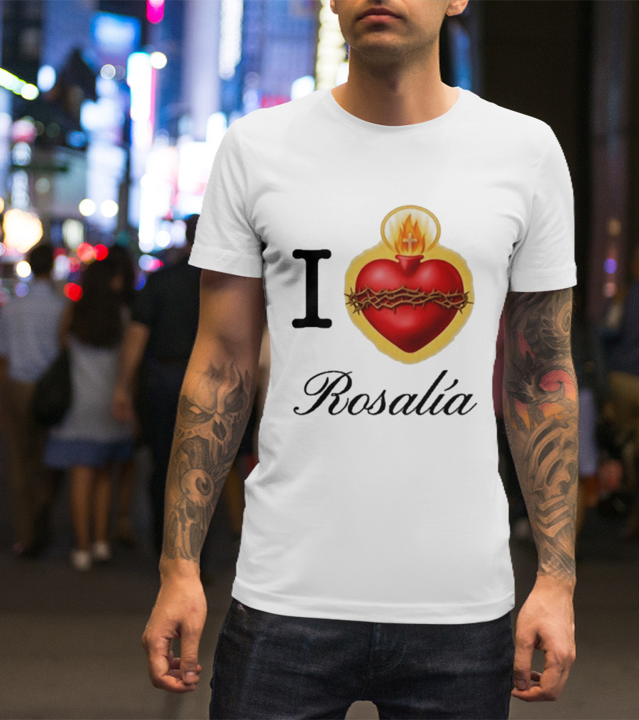 I Love Rosalía Sacred Heart T-Shirt