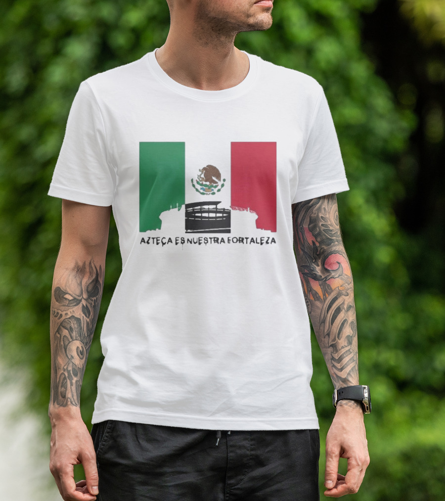 Azteca Es Nuestra Fortaleza Estadio Bandera México T-Shirt