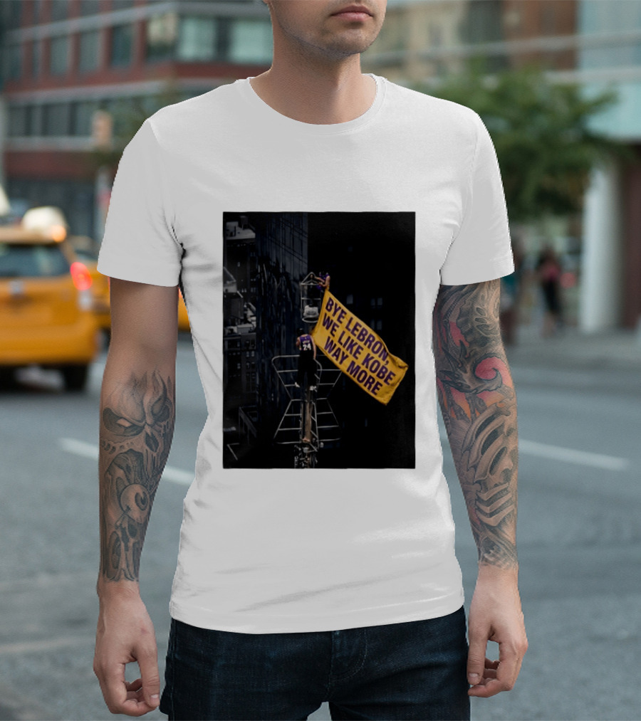 Bye LeBron We Like Kobe Way More Empire State Building Flag Meme T-Shirt