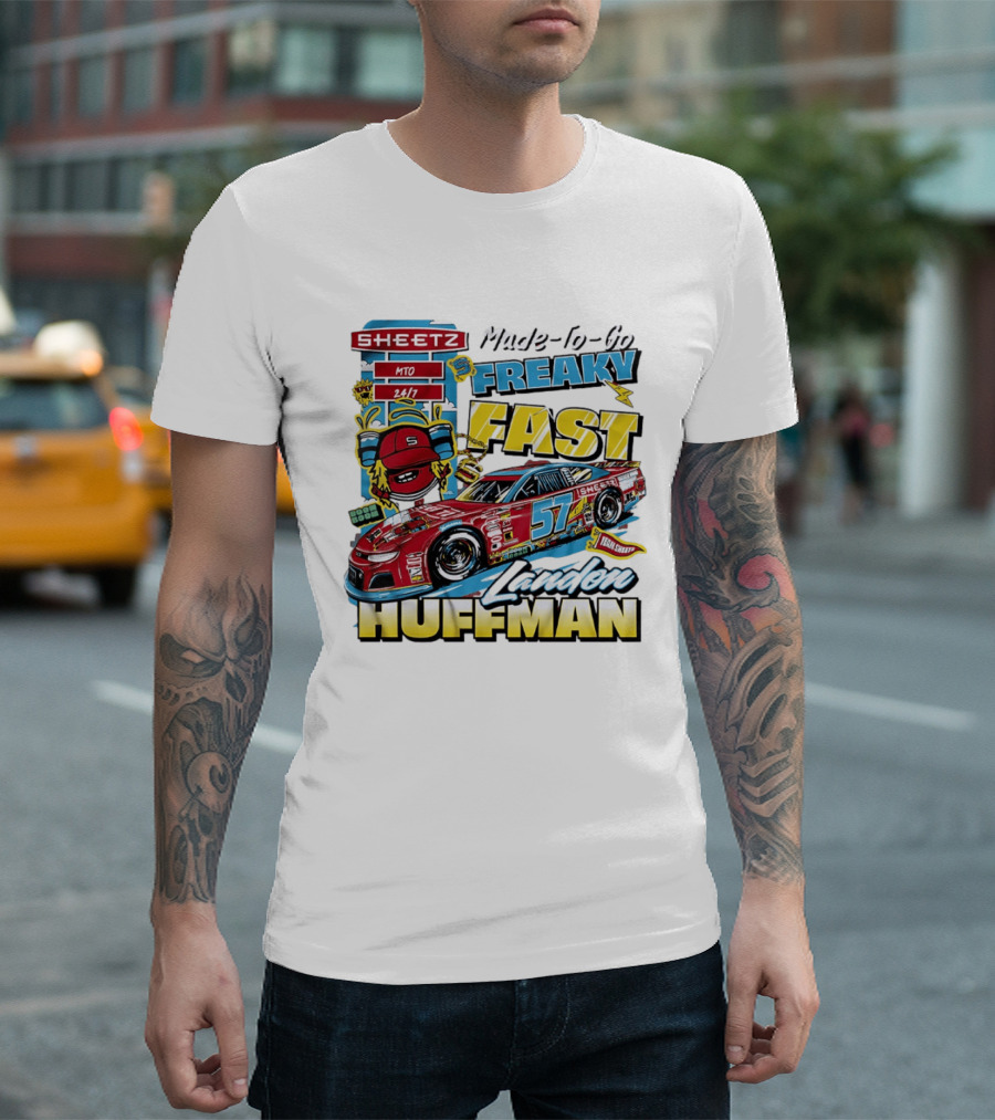 Sheetz Made To Go Freaky Fast 57 Landon Huffman Nascar Racing Team T-Shirt