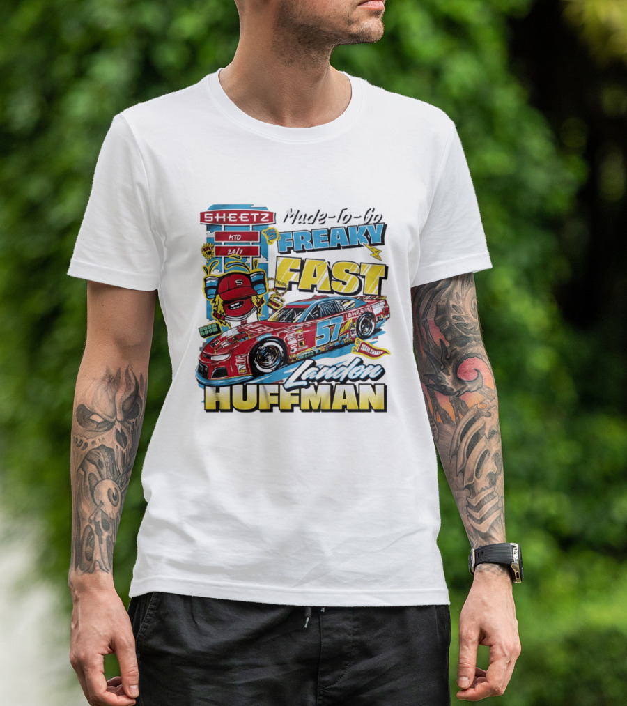 Sheetz Made To Go Freaky Fast 57 Landon Huffman Nascar Racing Team T-Shirt