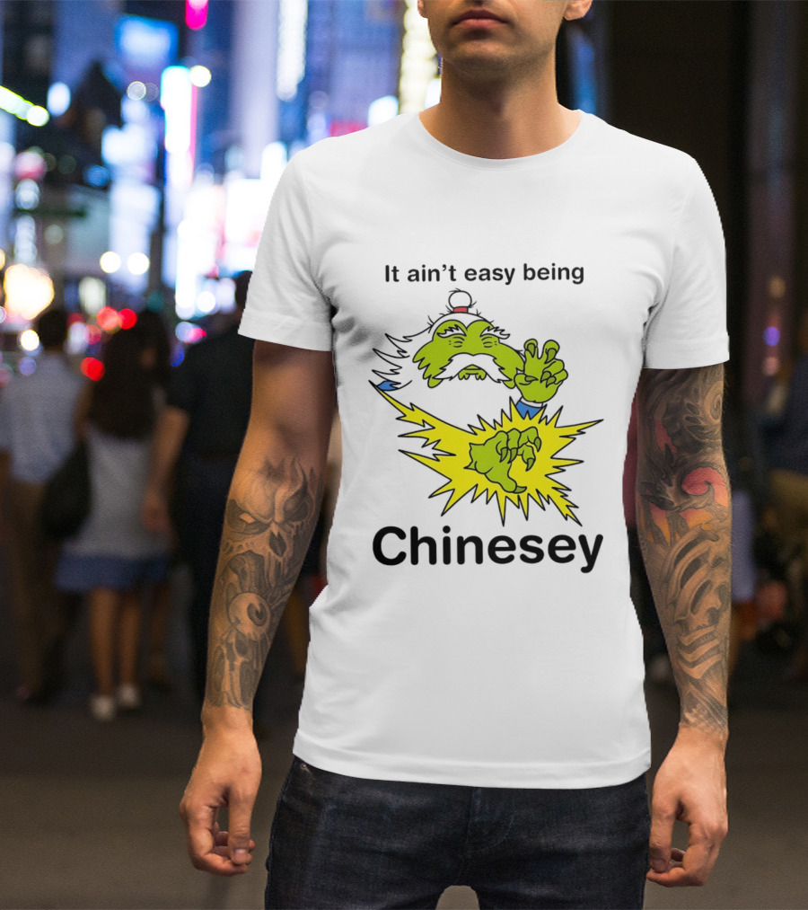 It Ain't Easy Being Chinesey Green Creature Martial Arts T-Shirt