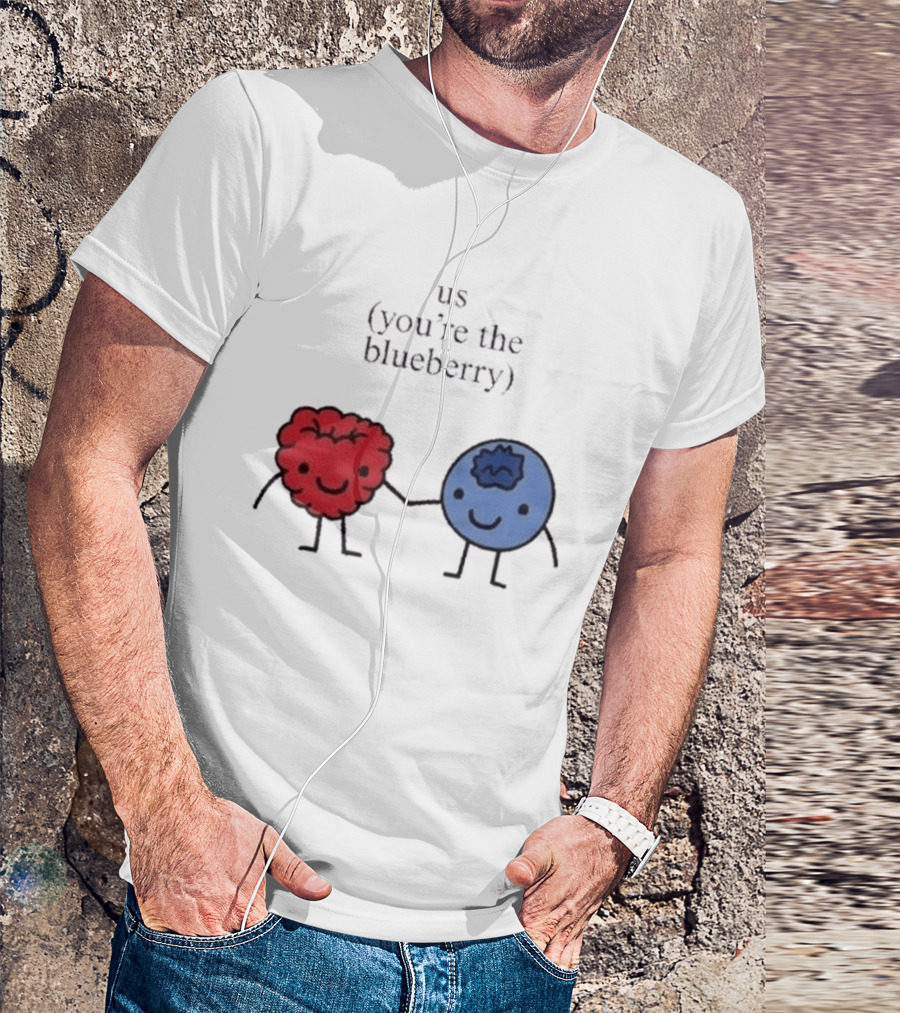 Us You're The Blueberry Cute Couple Raspberry Meme T-Shirt