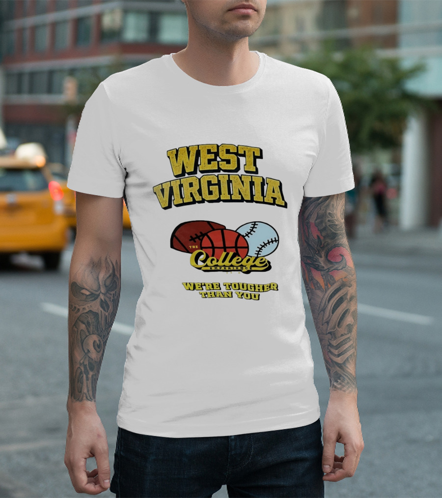 West Virginia Mountaineers The College Experience We're Tougher Than You Sports Balls T-Shirt
