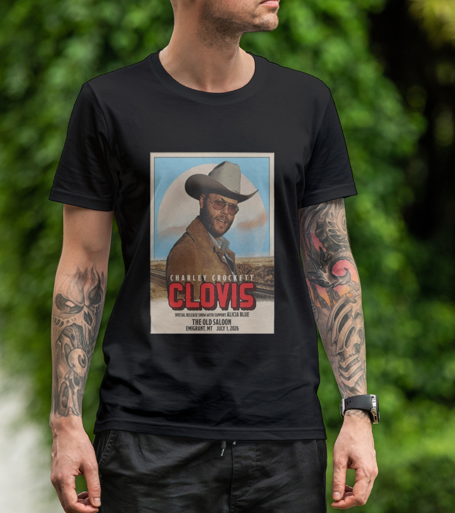 Charley Crockett Clovis Special Release Show The Old Saloon Emigrant MT July 1 2026 T-Shirt