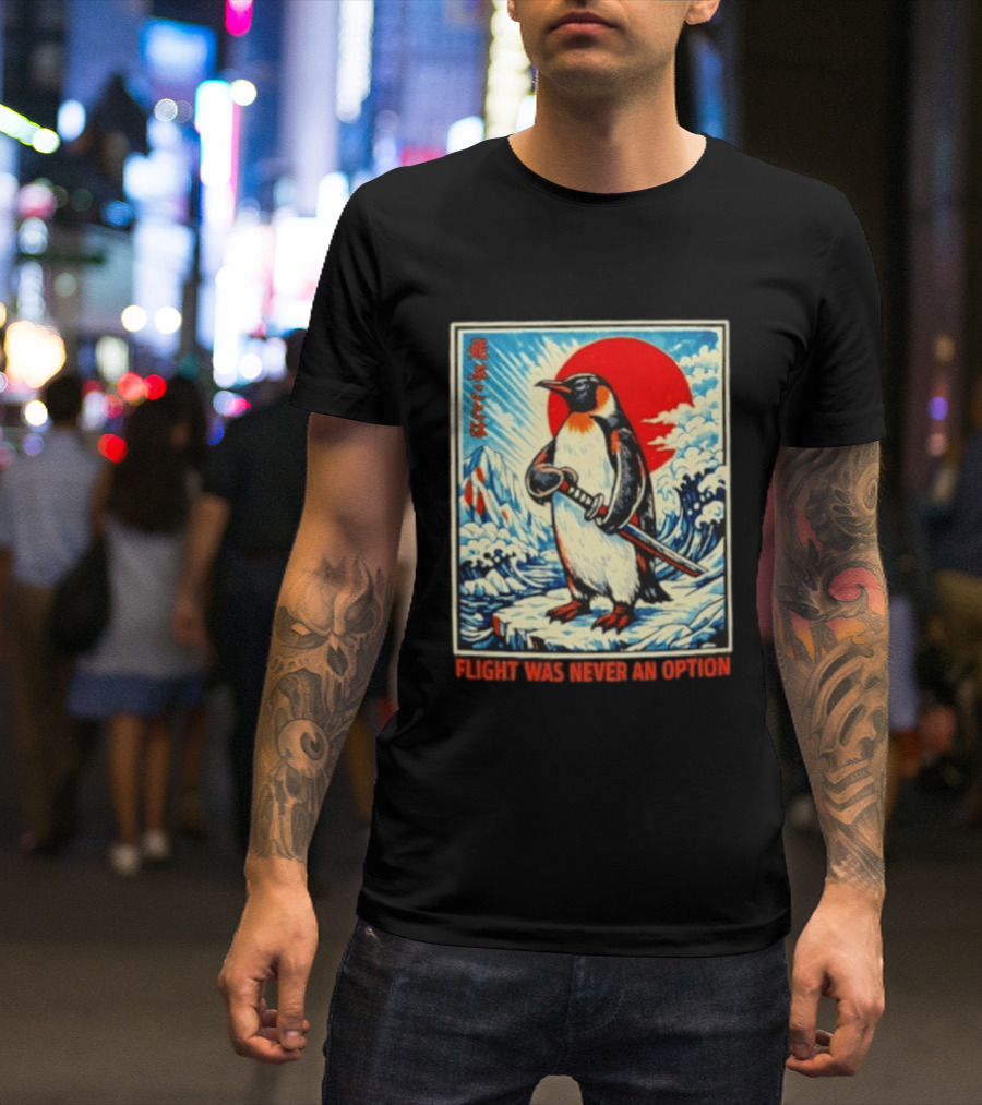 Flight Was Never An Option Japanese Penguin Samurai Rising Sun Katana Waves T-Shirt