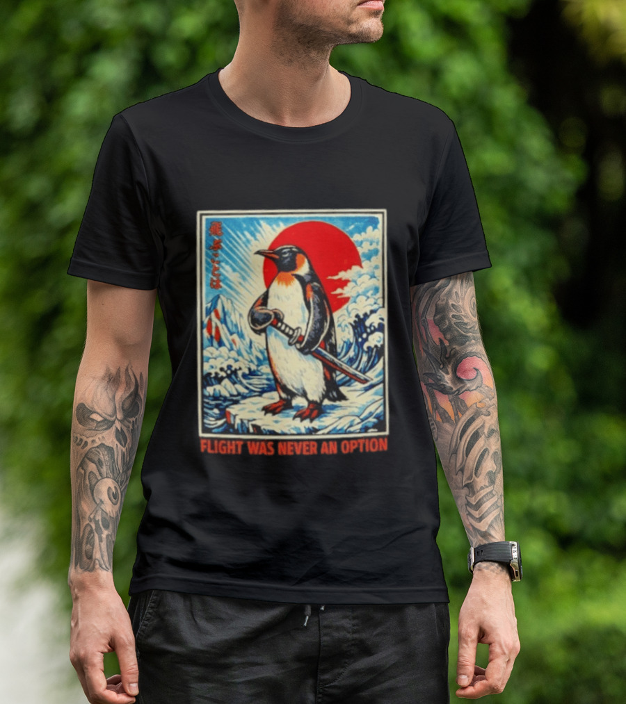 Flight Was Never An Option Japanese Penguin Samurai Rising Sun Katana Waves T-Shirt