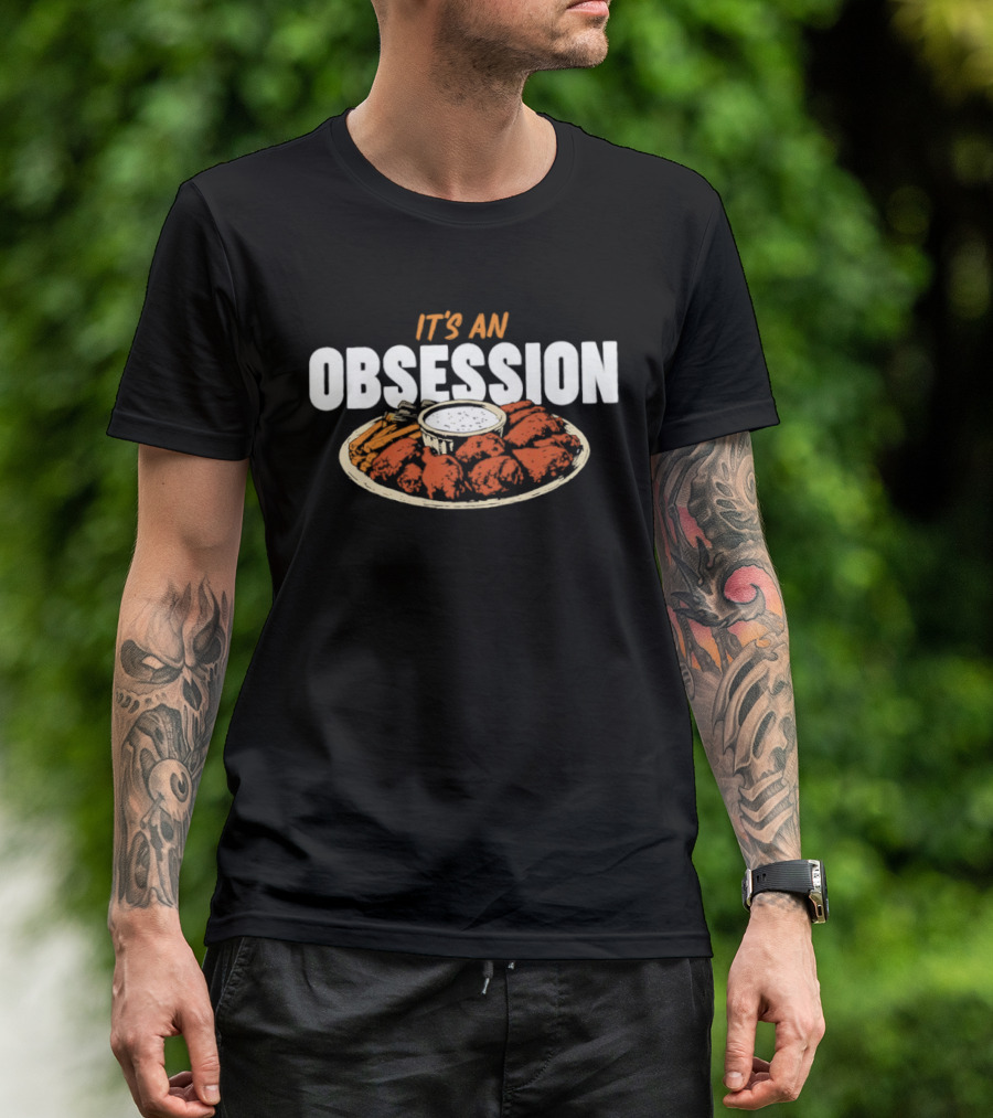 It's An Obsession Chicken Wings And Dipping Sauce T-Shirt
