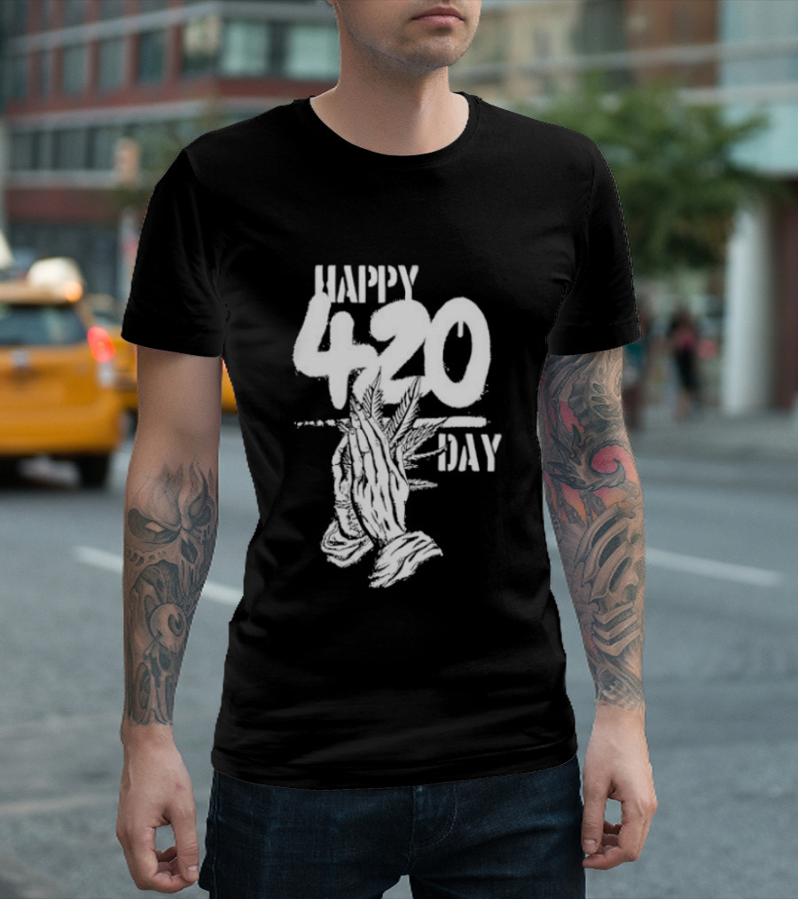 Happy 420 Day Praying Hands Cannabis Marijuana Celebration T-Shirt