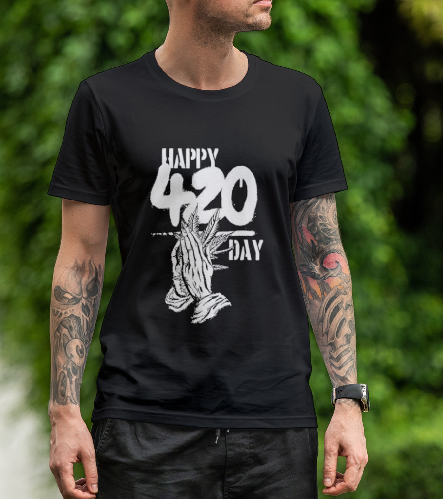 Happy 420 Day Praying Hands Cannabis Marijuana Celebration T-Shirt