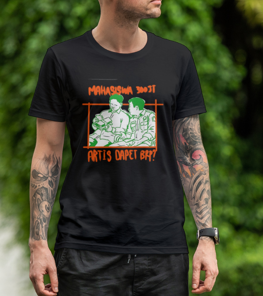 Mahasiswa 300jt Artis Dapet Brp Indonesia T-Shirt