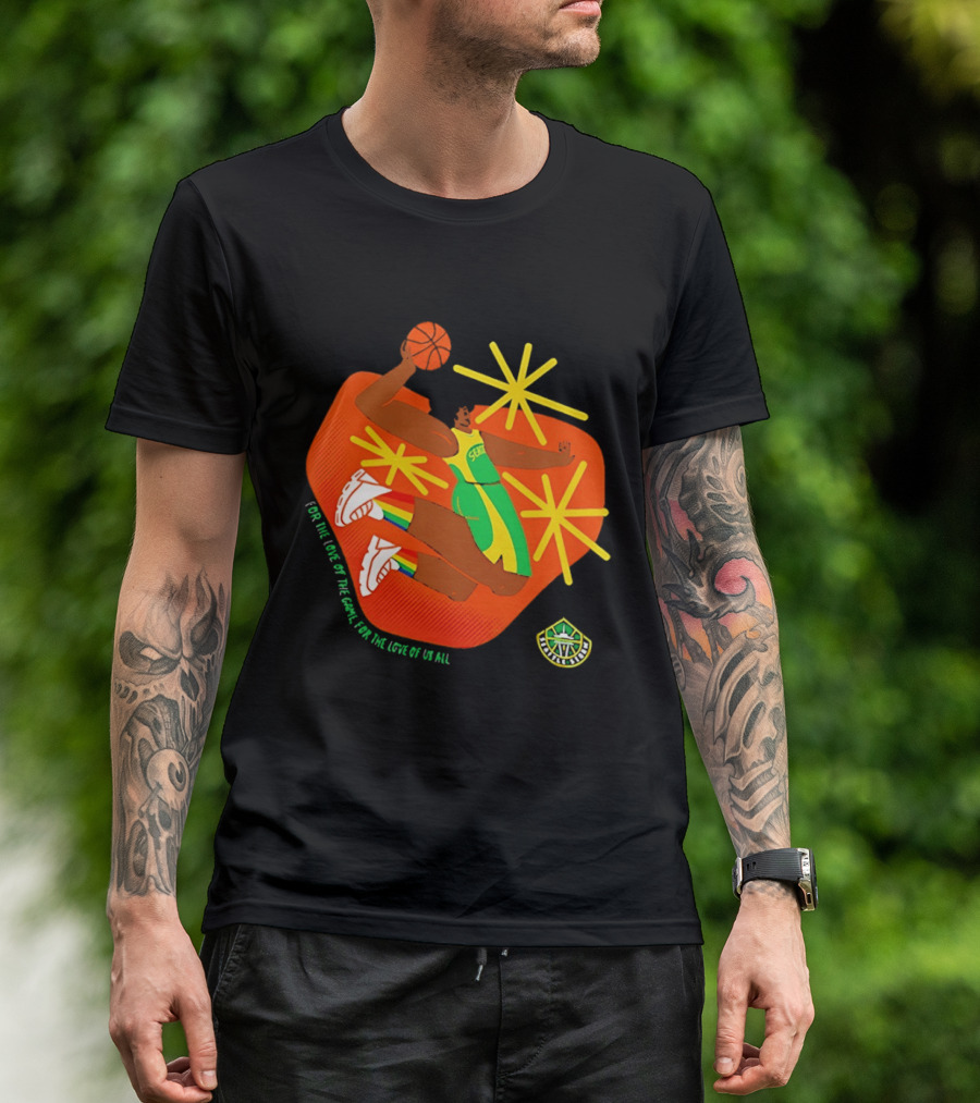 Seattle Storm For The Love Of The Game For The Love Of Us All Basketball Starburst Stars T-Shirt