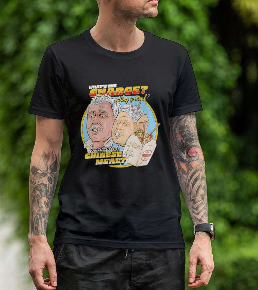 What Is The Charge Eating A Meal A Succulent Chinese Meal Democracy Manifest T-Shirt