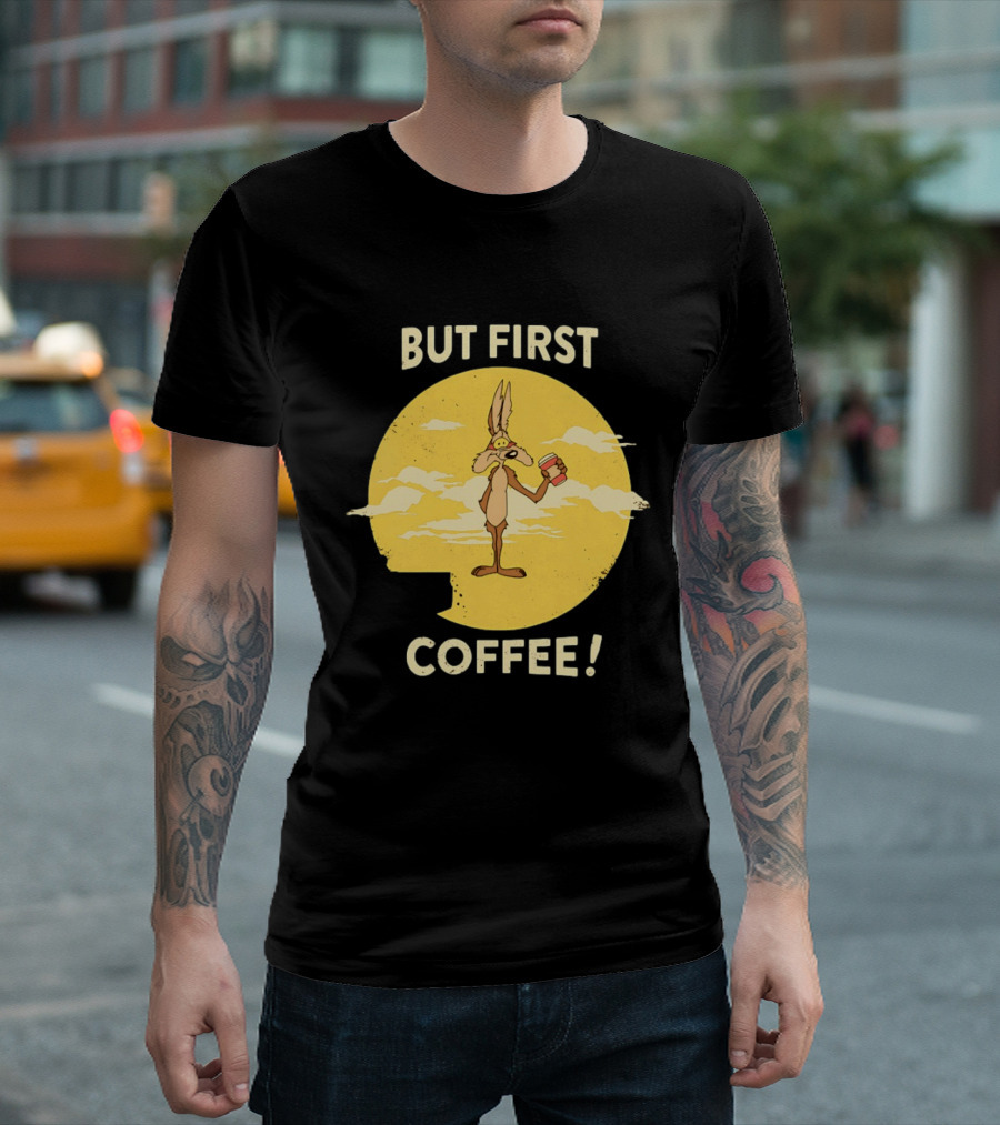 Looney Tunes Wile E Coyote But First Coffee Vintage Cartoon T-Shirt