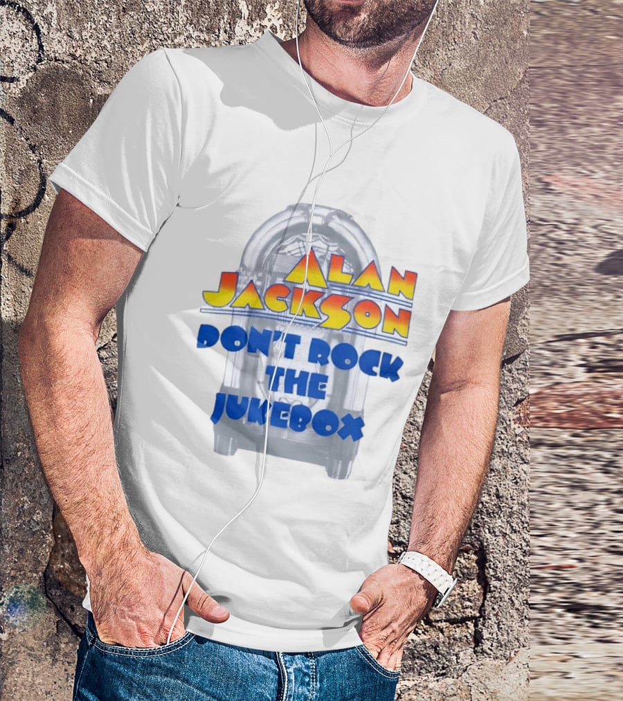 Alan Jackson Don't Rock The Jukebox T-Shirt