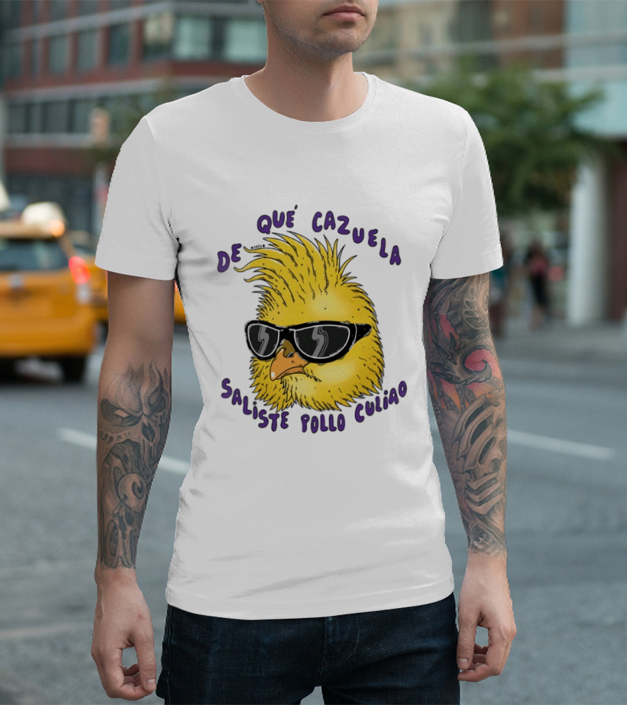 De Qué Cazuela Saliste Pollo Culiao Cool Chick With Sunglasses Chilean Slang T-Shirt