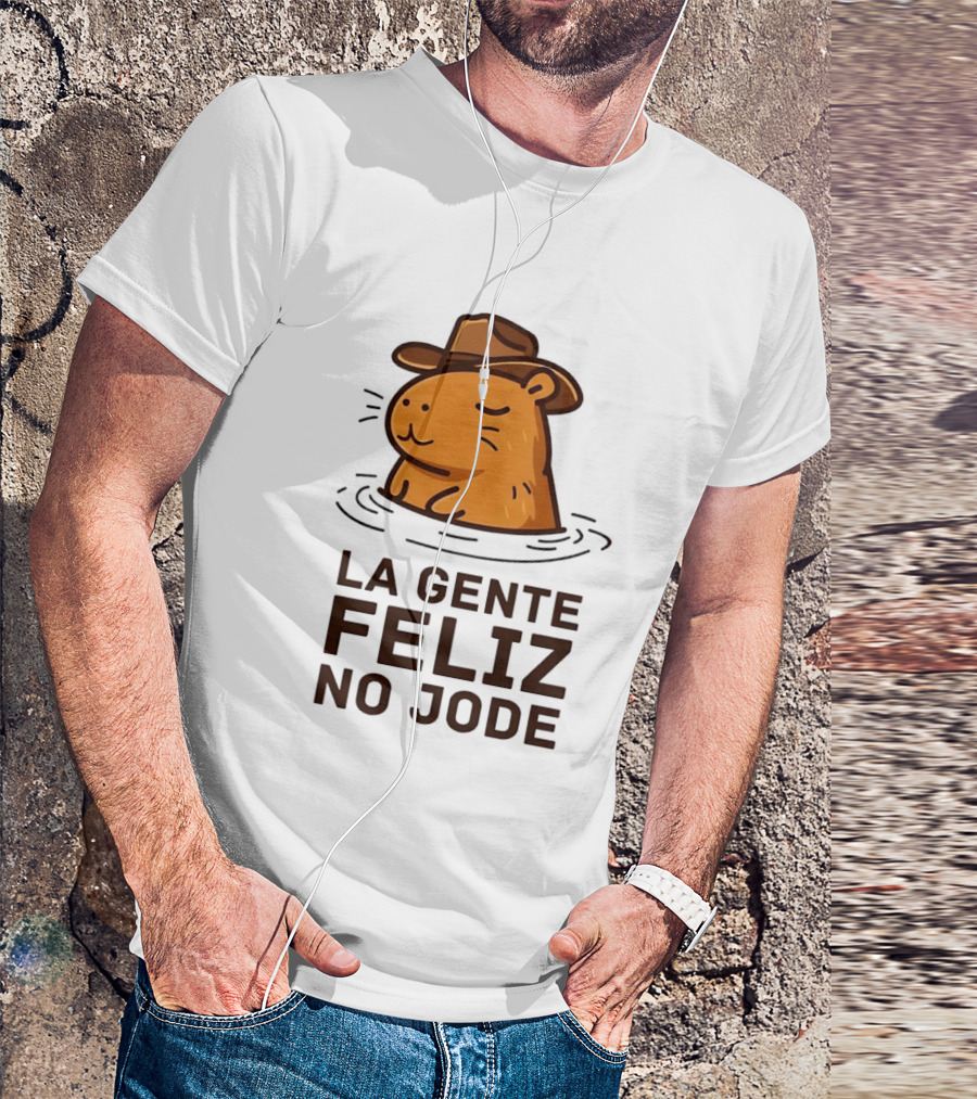 La Gente Feliz No Jode Capybara Cowboy Feliz Capibara Vaquero T-Shirt