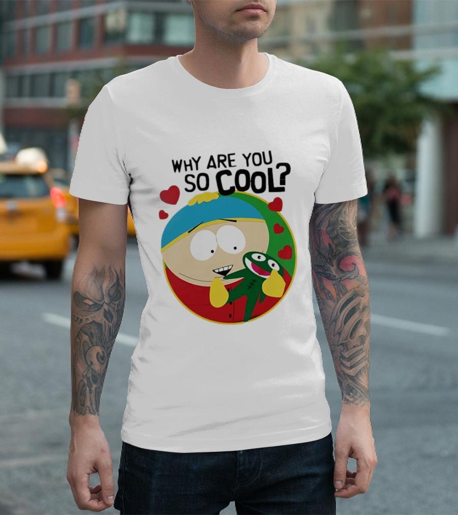 Why Are You So Cool South Park Eric Cartman Hearts T-Shirt