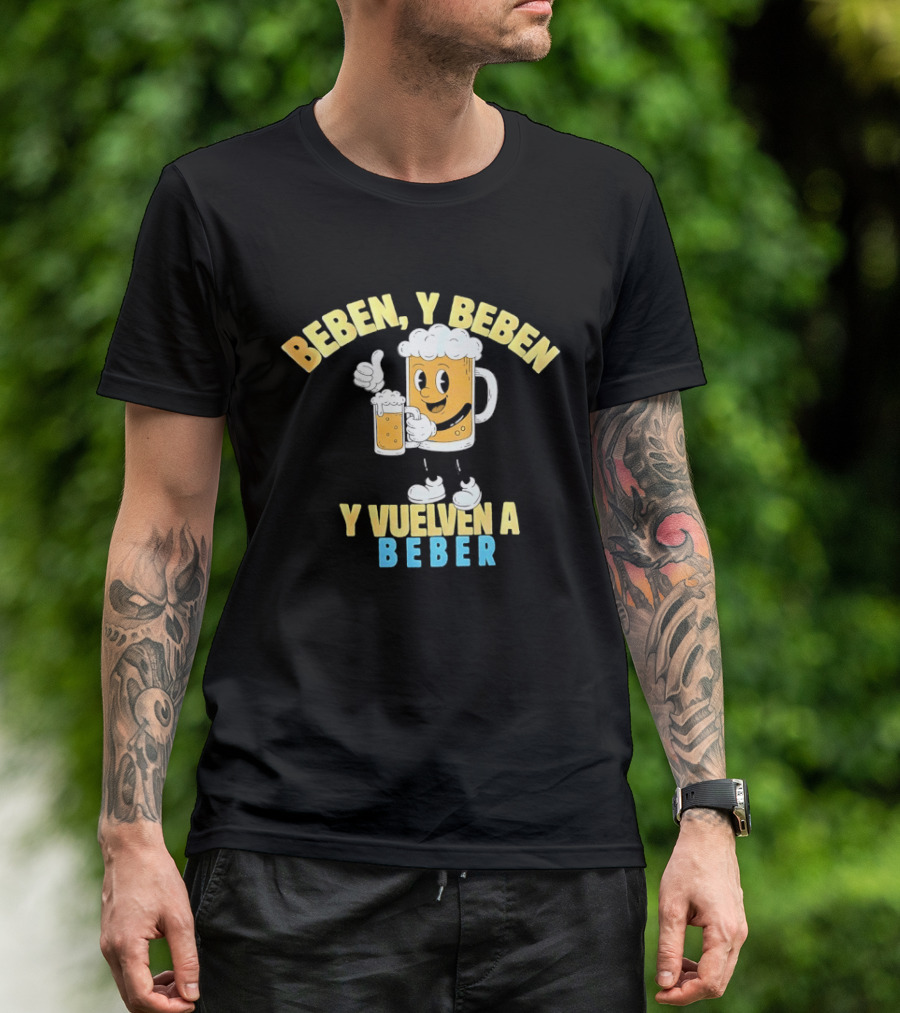 Beben Y Beben Y Vuelven A Beber Tropical Death Beer T-Shirt