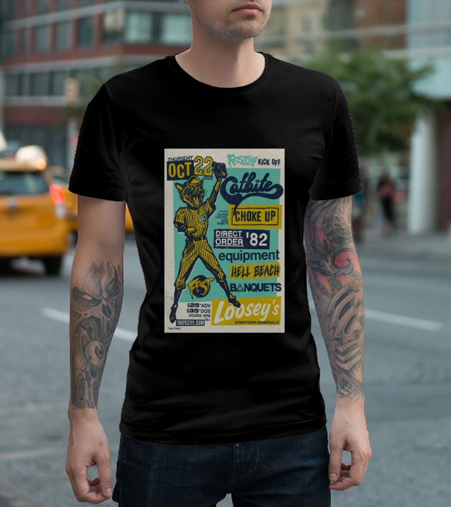 Thursday October 22 2026 Festy Kick Off Catbite Choke Up Direct Order Equipment Hell Beach Banquets Fest Loosey's Downtown Gainesville T-Shirt