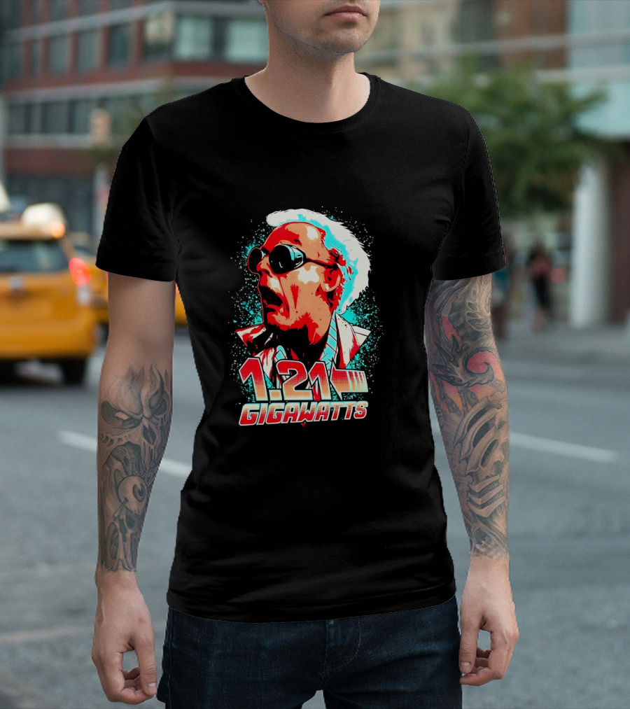 1.21 Gigawatts Doc Brown Back To The Future T-Shirt