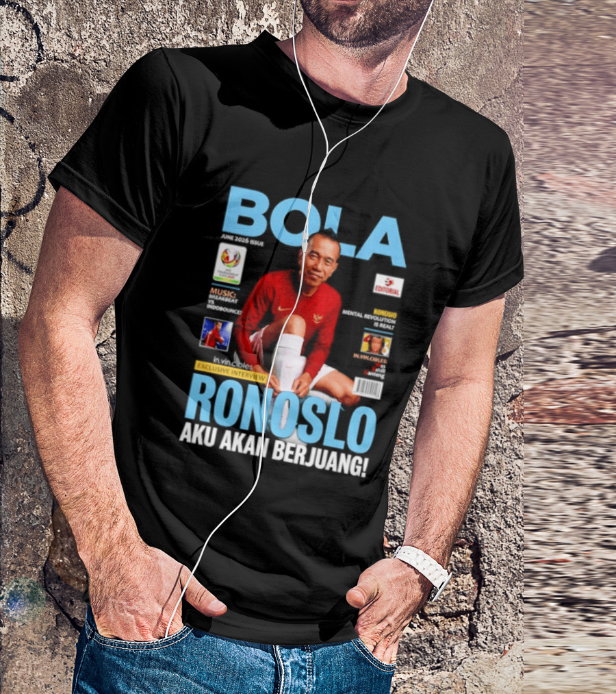 Bola June 2026 Exclusive RONOSLO Aku Akan Berjuang Editorial T-Shirt