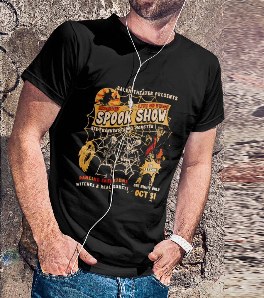 Skeletons Dancing Salem Theater Midnight Spook Show Live On Stage Frankenstein Oct 31 Halloween Witches Real Ghosts T-Shirt