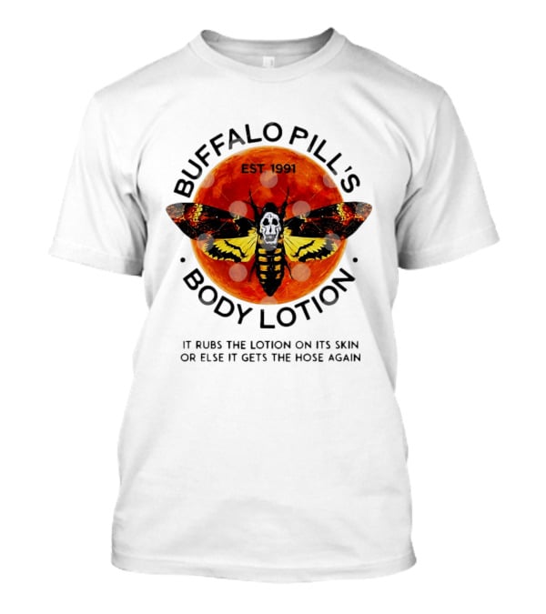 Buffalo Bill's Body Lotion Est 1991 It Rubs The Lotion On Its Skin Silence Of The Lambs Moth Skull T-Shirt