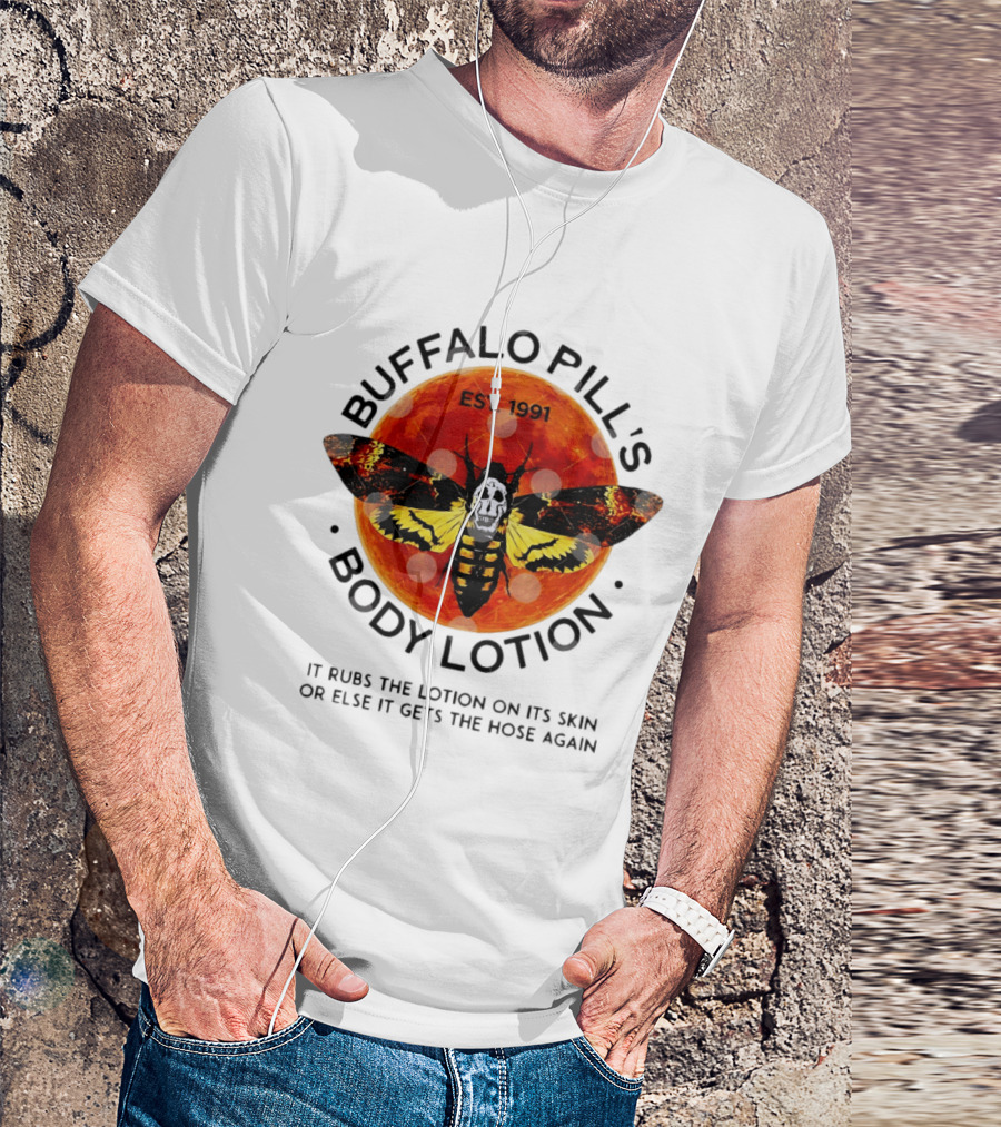 Buffalo Bill's Body Lotion Est 1991 It Rubs The Lotion On Its Skin Silence Of The Lambs Moth Skull T-Shirt