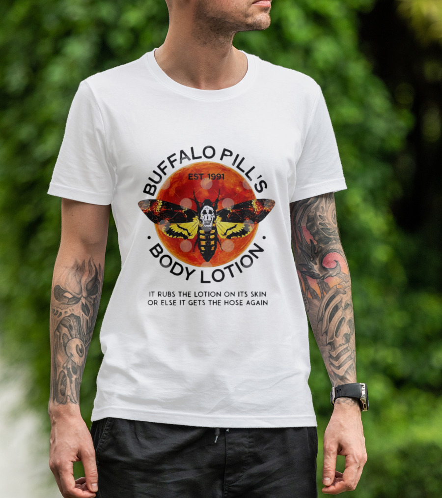 Buffalo Bill's Body Lotion Est 1991 It Rubs The Lotion On Its Skin Silence Of The Lambs Moth Skull T-Shirt
