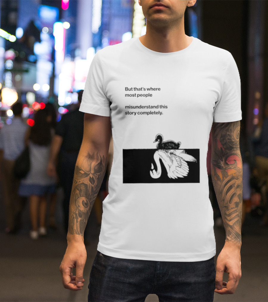 But That Is Where Most People Misunderstand This Story Completely Duck On Crocodile T-Shirt