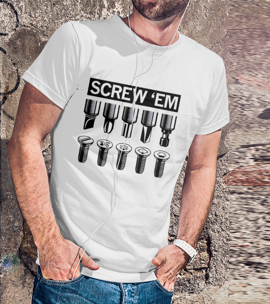 SCREW 'EM Screwdriver Bits Types Chart Phillips Slotted Torx Hex Impact T-Shirt
