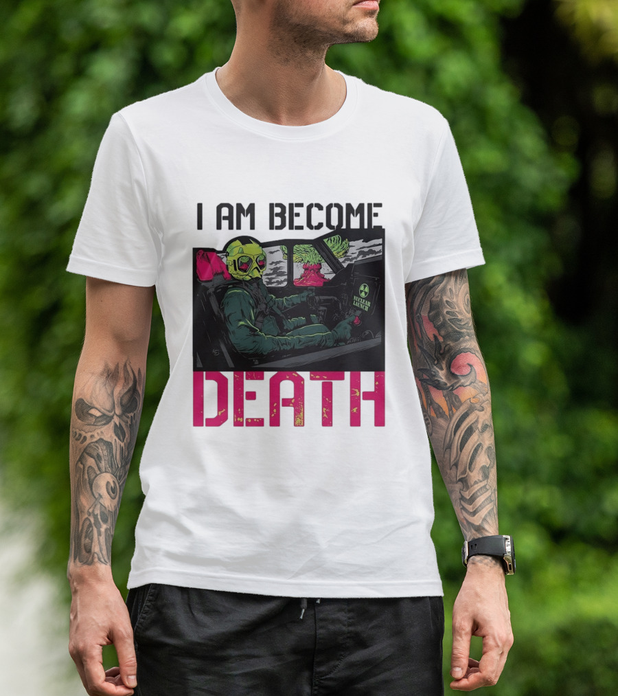 I Am Become Death Skeleton Driving Nuclear Launch Car T-Shirt
