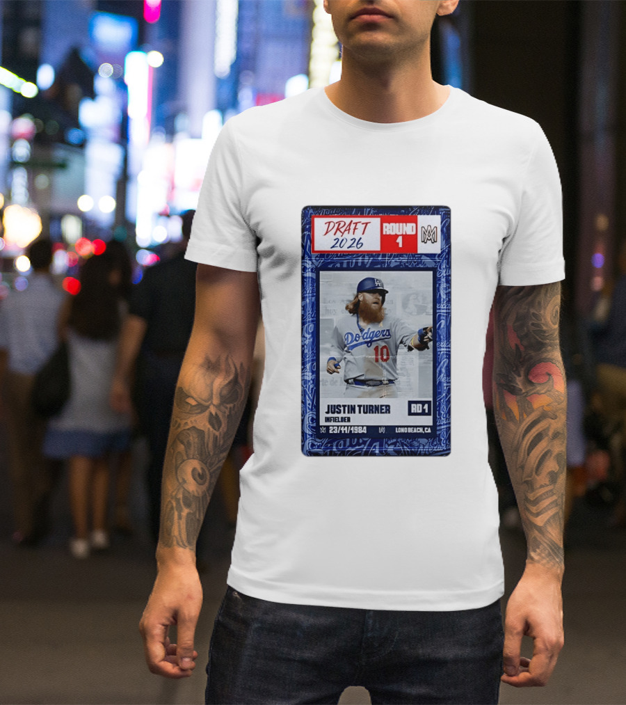 Draft 2026 Round 1 Justin Turner Los Angeles Dodgers Infielder Trading Card T-Shirt