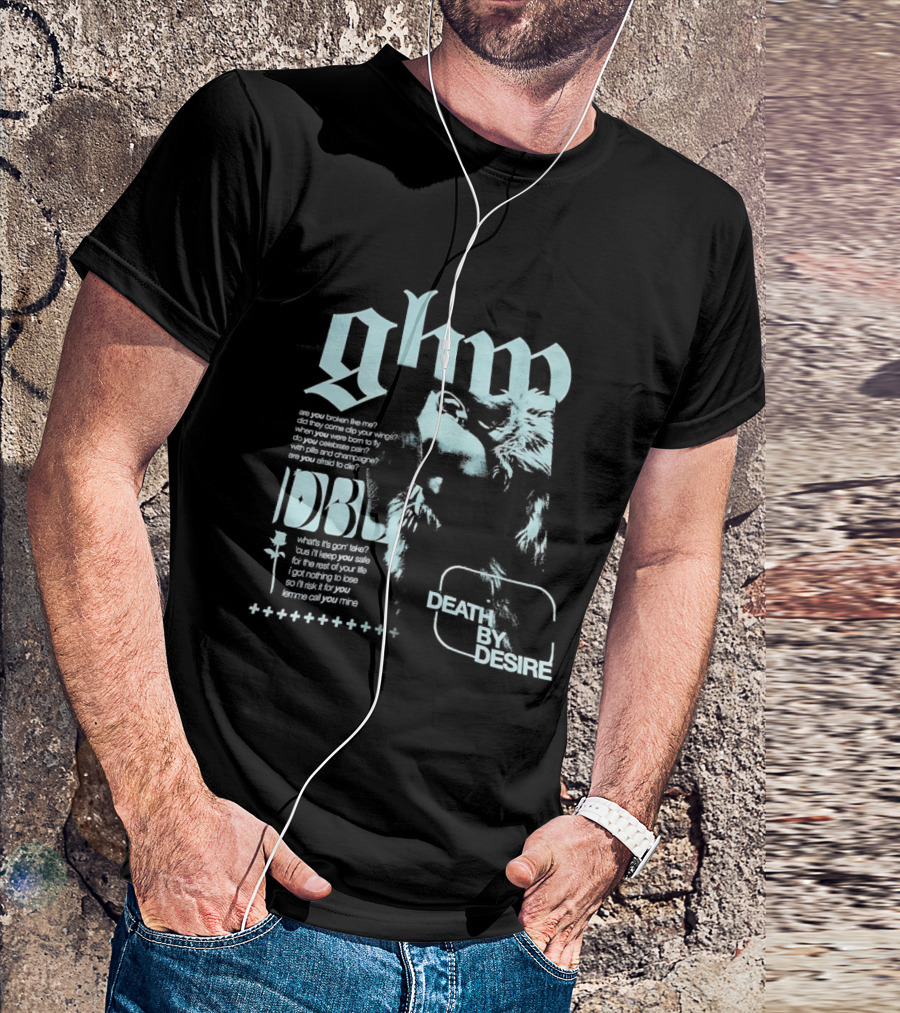 Ghp Death By Desire Are You Broken Like Me DBL T-Shirt