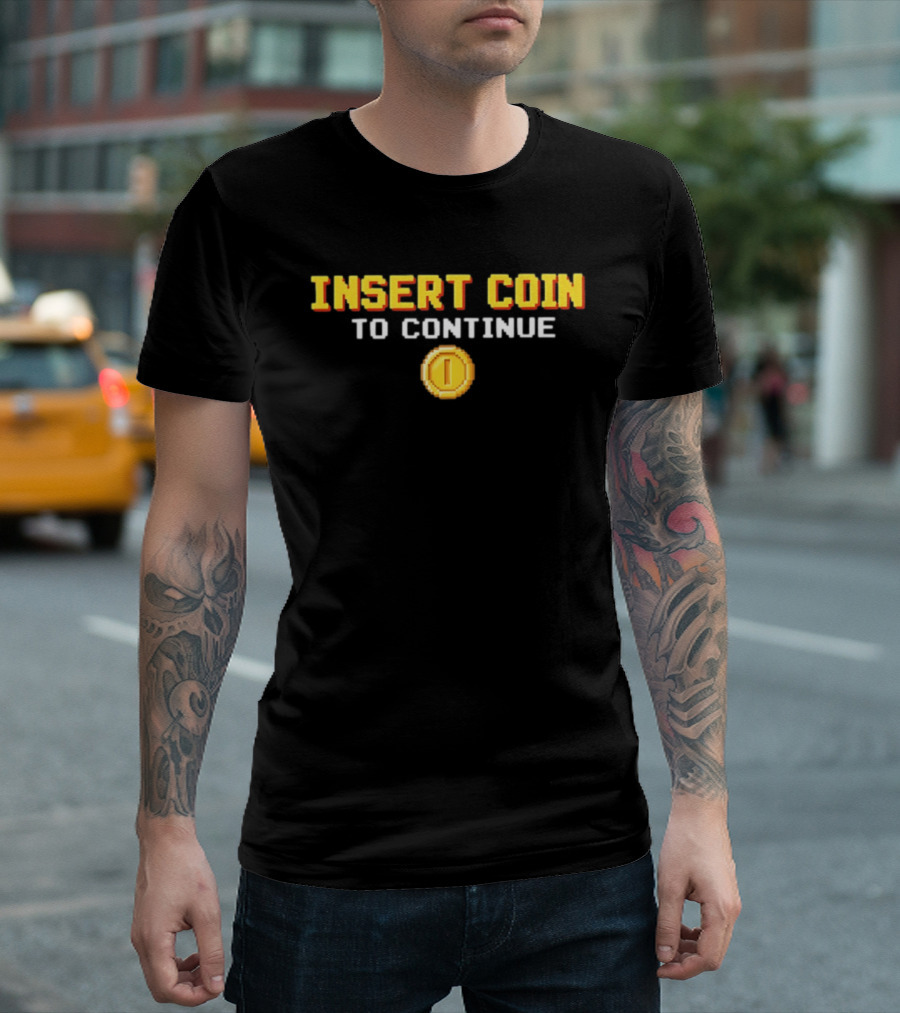 Arcade Gaming Insert Coin To Continue Retro Pixel T-Shirt